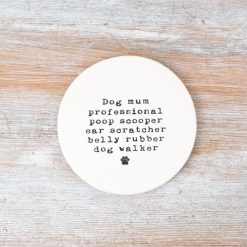 Dog Mum Coaster, 10cm