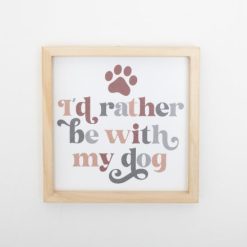 I'd Rather Be With My Dog, 19cm