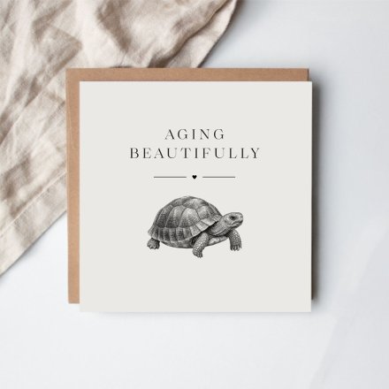 Aging Beautifully Greeting Card, 15cm